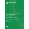 Feature Papers for the Inaugural Issue of Applied Biosciences