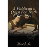 A Publican's Quest for Truth