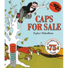 Caps for Sale: A Tale of a Peddler, Some Monkeys and Their Monkey Business