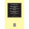 Land Entries of Bute County, 1778-1779, Franklin County, 1779-1781 and Warren County, 1779-1791 North Carolina