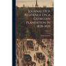Journal Of A Residence On A Georgian Plantation In 1838-1839; Volume 1
