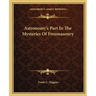 Astronomy's Part In The Mysteries Of Freemasonry