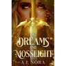 Of Dreams and Mosslight