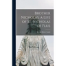 Brother Nicholas, a Life of St. Nicholas of Flue