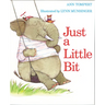 Just a Little Bit