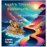 Noah's Tiniest Passengers