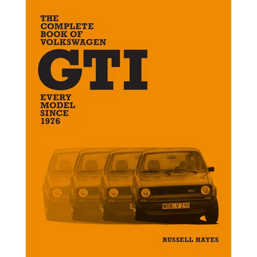 The Complete Book of Volkswagen GTI: Every Model Since 1976
