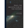 Space, the Architecture of the Universe; 1