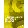 Modern Brazilian Portuguese Grammar: A Practical Guide