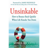 Unsinkable: How to Bounce Back Quickly When Life Knocks You Down