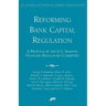 Reforming Bank Capital Regulation:: A Proposal by the U.S. Shadow Financial Regulatory Committee