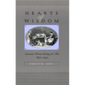 Hearts of Wisdom: American Women Caring for Kin, 1850-1940