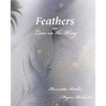Feathers: (Or, Love on the Wing)