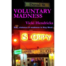 Voluntary Madness