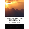 Becoming the Superman: Making your world a better place.
