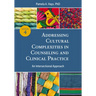 Addressing Cultural Complexities in Counseling and Clinical Practice: An Intersectional Approach