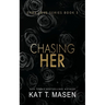 Chasing Her
