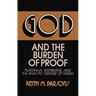 God and the Burden of Proof: Plantinga, Swinburne, and the Analytic Defense of Theism