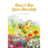How 2 Bee Your Best Self