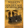 Nuggets from the Golden Age of Medicine: No Relationship to Money
