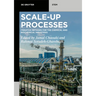 Scale-Up Processes: Iterative Methods for the Chemical, Mineral and Biological Industries