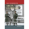 Daily Life Behind the Iron Curtain