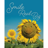 Smile Real Big
