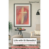 Life with St Benedict: The Rule reimagined for everyday living