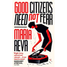 Good Citizens Need Not Fear