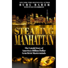 Stealing Manhattan: The Untold Story of America's Billion Dollar Gem Heist Masterminds