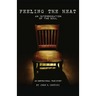 Feeling The Heat: An Interrogation of the Soul