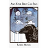 And Your Bird Can Sing: Fiction
