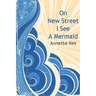 On New Street I See A Mermaid