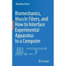 Biomechanics, Muscle Fibers, and How to Interface Experimental Apparatus to a Computer