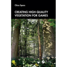 Creating High-Quality Vegetation for Games