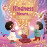 Kindness Means...