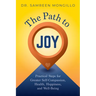 The Path to Joy: Practical Steps for Greater Self-Compassion, Health, Happiness, and Well-Being