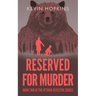 Reserved For Murder: Book Two of The Ottawa Detective Series