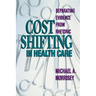 Cost Shifting in Health Care:: Separating Evidence from Rhetoric