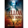Yellow Bird's Song