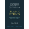 Islamic Ethics: Fundamental Aspects of Human Conduct