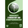 Biodiversity Ethnobotany and Ethnopharmacology