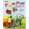 Pom-POM Magnets: 17 Easy Designs for Kids of All Ages!