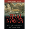 The Final Invasion: Plattsburgh, the War of 1812's Most Decisive Battle