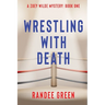 Wrestling with Death