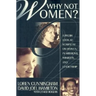 Why Not Women?: A Fresh Look at Scripture on Women in Missions, Ministry, and Leadership