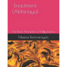 Enactment (Abhinaya): The Basic Principles of Nāṭyaśāstra