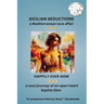 Sicilian Seductions, a Mediterranean Love Affair: Happily Ever Now, a soul journey of an open heart