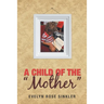 A Child of the "Mother"