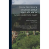 John Frederick Starck's Daily Hand-book in Good and Evil Days; Containing All the Meditations and Prayers of the Complete German Original Edition, Tog